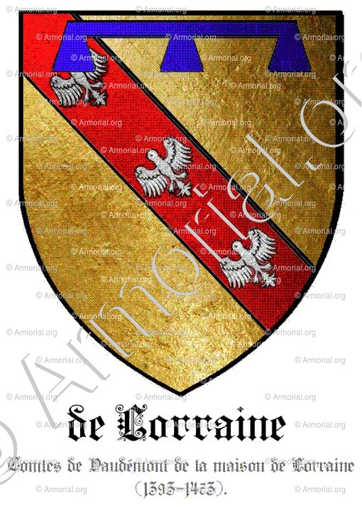de LORRAINE_Comtes de Vaudémont de la Maison de Lorraine (1393-1473)_France
