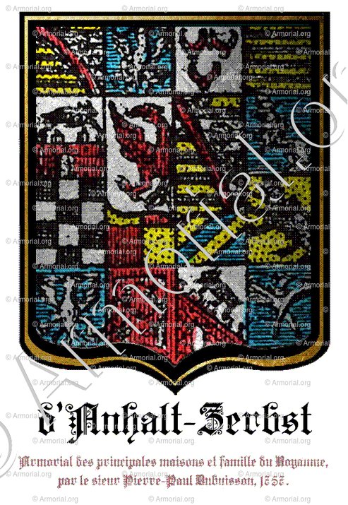 d'ANHALT-ZERBST_Armorial des principales maisons et familles du Royaume, par le sieur Pierre-Paul Dubuisson, 1757._France, Europe. ()